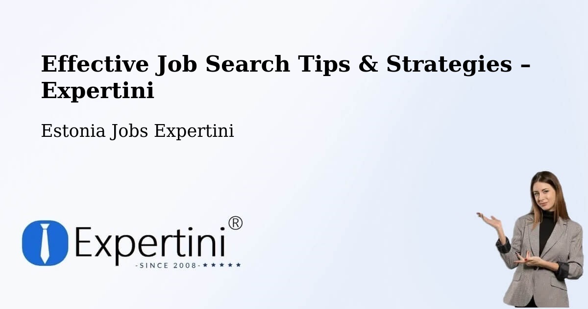 Job Search Tips & Strategies for Job Seekers – Türi - Türi, Estonia Jobs Expertini