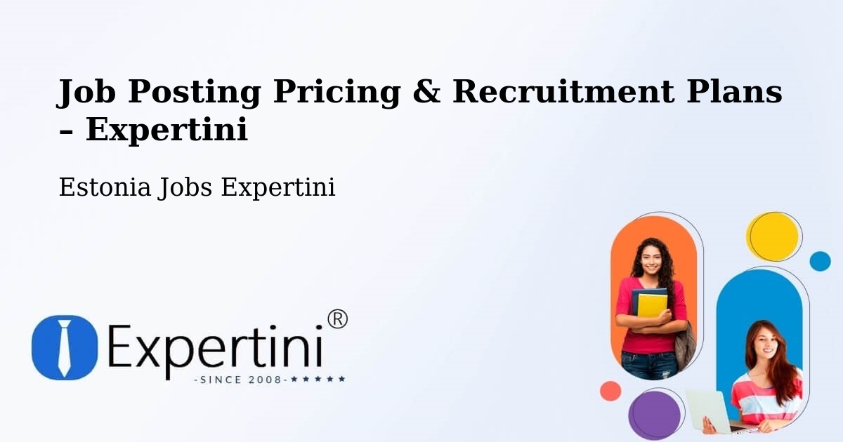 Job Posting Pricing & Recruitment Plans – Türi - Türi, Estonia Jobs Expertini