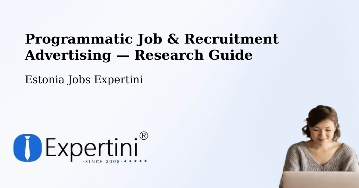 Programmatic Job & Recruitment Advertising — Research Guide – Türi
