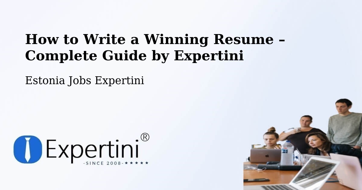 Resume Writing Guide for Job Seekers – Türi - Türi, Estonia Jobs Expertini