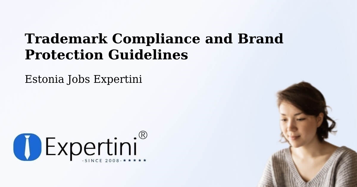 Trademark & Brand Protection Guidelines – Türi - Estonia Jobs Expertini